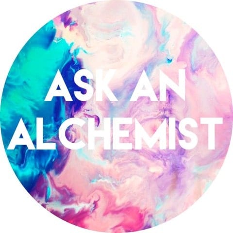 ASK AN ALCHEMIST