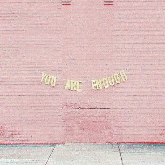 Love Yourself - You are Enough on Pink Brick Wall